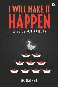 Rc Nathan - I Will Make It Happen: A Guide for Actions, Häftad