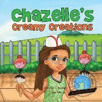 bokomslag Girl To The World: Chazelle's Creamy Creations