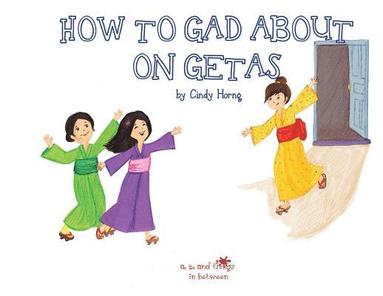 bokomslag A, Z, and Things in Between: How to Gad About on Getas