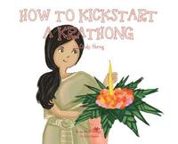 bokomslag A, Z, and Things in Between: How to Kickstart a Krathong