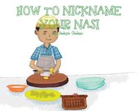 bokomslag A, Z, and Things in Between: How to Nickname your Nasi