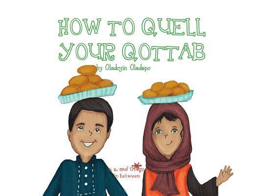 A, Z, and Things in Between: How to Quell your Qottab