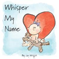 Whisper My Name 1