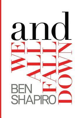 Ben Shapiro - And We All Fall Down, Häftad