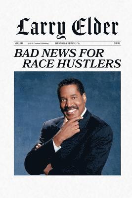 Larry Elder - Bad News for Race Hustlers, Häftad