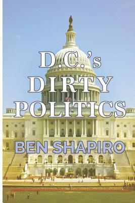 D.C.'s Dirty Politics 1