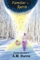 A. M. Burns - Familiar Spirit, Häftad