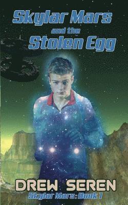 Skylar Mars and the Stolen Egg