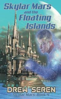 bokomslag Skylar Mars and the Floating Islands