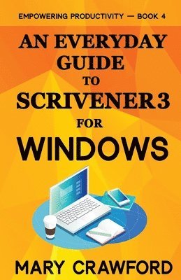 bokomslag Everyday Guide to Scrivener 3 For Windows