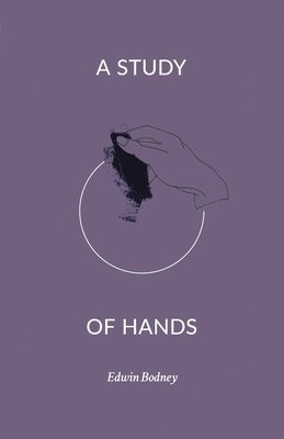 Edwin Bodney - Study of Hands, Häftad