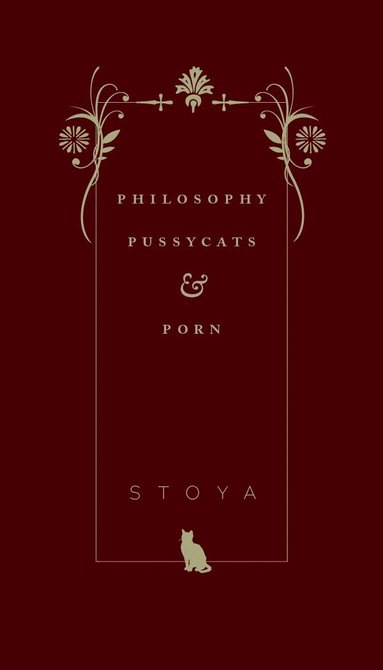 Stoya - Philosophy, Pussycats, & Porn, Häftad