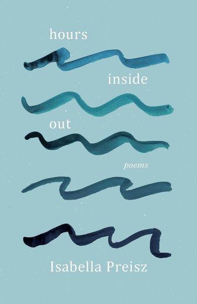 Isabella Preisz - hours inside out, Häftad