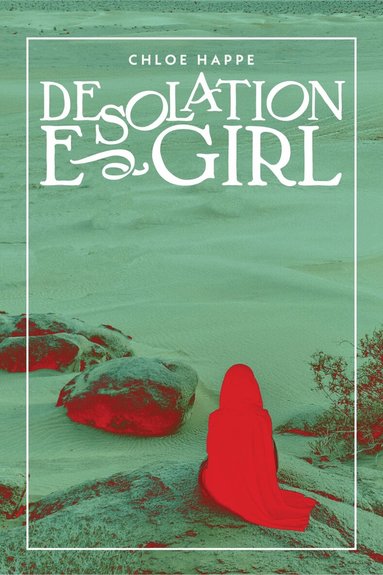 Chloé Happe - Desolation e-Girl, Inbunden