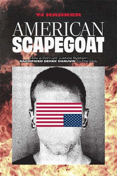 TJ Harker - American Scapegoat, Inbunden