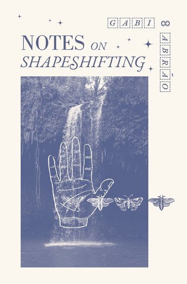 Gabi Abrão - Notes on Shapeshifting, Häftad