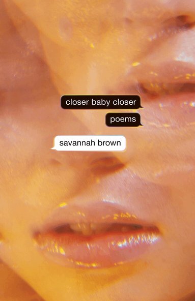 Savannah Brown - Closer Baby Closer, Häftad