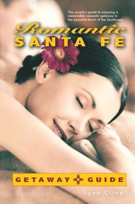 Romantic Santa Fe Getaway Guide 1