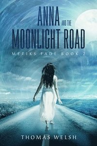 bokomslag Anna and the Moonlight Road