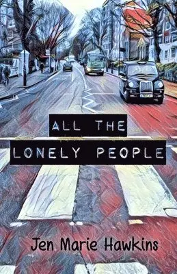 Jen Marie Hawkins - All the Lonely People, Häftad. Tillgänglighet: Lägg i varukorg