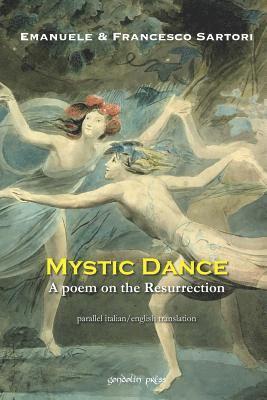Emanuele Sartori, Francesco Sartori - Mystic Dance: A poem on the Resurrection, Häftad. Tillgänglighet: Lägg i varukorg