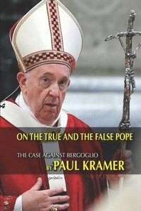 bokomslag On the true and the false pope