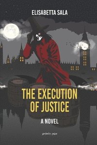 bokomslag The Execution of Justice