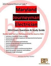 Ray Holder - Maryland 2014 Journeyman Electrician Study Guide & Exam Questions, Häftad