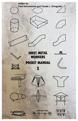Calude Zinngrabe, Fred Schumacher - Sheet Metal Workers Pocket Manual, Häftad