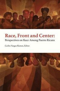 bokomslag Race, Front and Center: Perspectives on Race among Puerto Ricans
