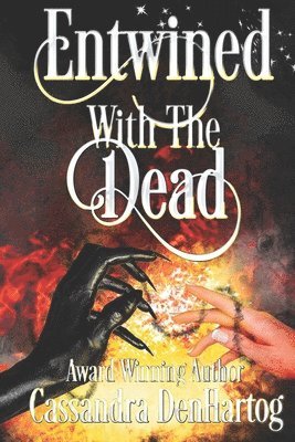 Cassandra Denhartog, Cassandra DenHartog - Entwined With The Dead, Häftad