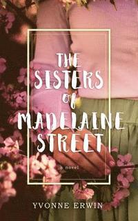 bokomslag The Sisters of Madelaine Street