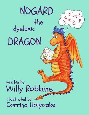 bokomslag Nogard the Dyslexic Dragon