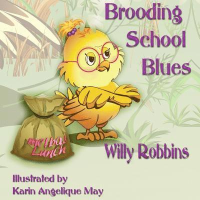 Willy Robbins - Brooding School Blues, Häftad