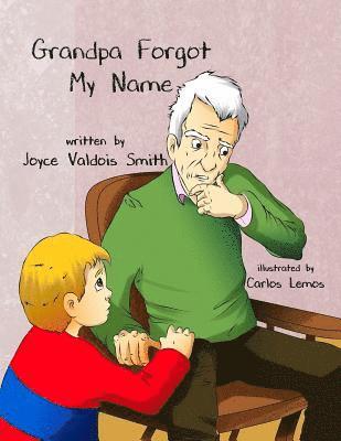 Grandpa Forgot My Name 1