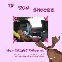 bokomslag If You Snooze: You Might Miss a Moose