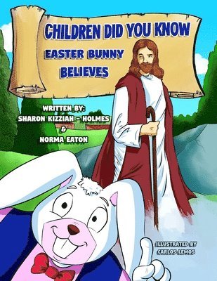 Children Did You Know: Easter Bunny Believes 1