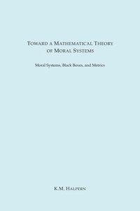 bokomslag Toward a Mathematical Theory of Moral Systems