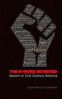bokomslag The N Word Revisited: Racism in 21st Century America