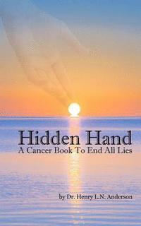 bokomslag Hidden Hand: A Cancer Book to End All Lies