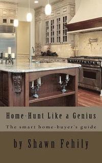 bokomslag Home-Hunt Like a Genius: The smart home-buyer's guide