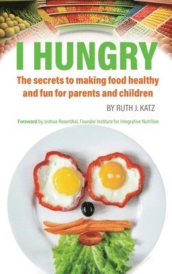 Ruth Katz - I Hungry, Inbunden