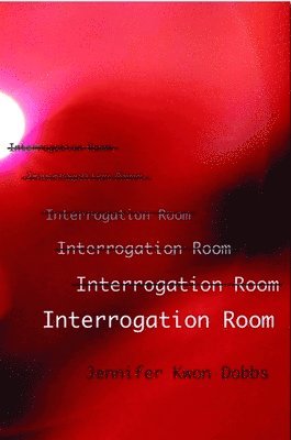 Jennifer Kwon Dobbs - Interrogation Room, Häftad