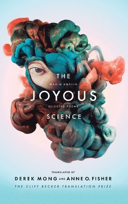 The Joyous Science: Selected Poems of Maxim Amelin 1