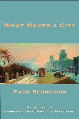 Park Seong-won, Park Seong-Won, Seong-won Park - What Makes a City, Häftad