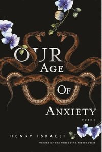 bokomslag Our Age Of Anxiety
