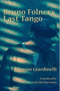 bokomslag Bruno Folner's Last Tango