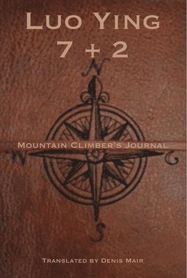 bokomslag Seven + Two: A Mountain Climbers Journal