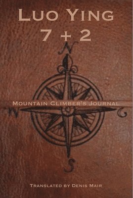 Seven + Two: A Mountain Climber's Journal 1