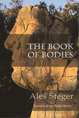 Ale teger, Ales Steger, Ale teger, Ale Teger - Book of Bodies, Häftad